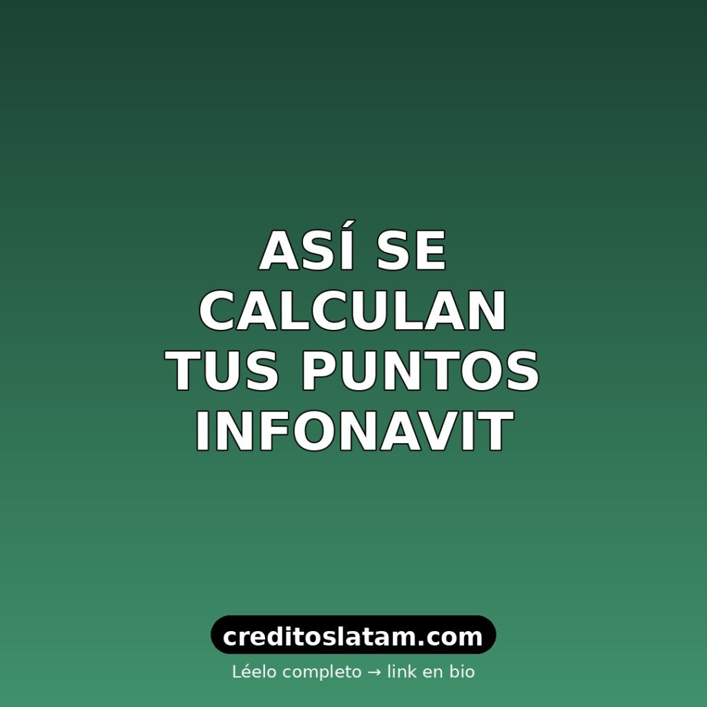 Cómo calcular puntos Infonavit en 2026: guía paso a paso
