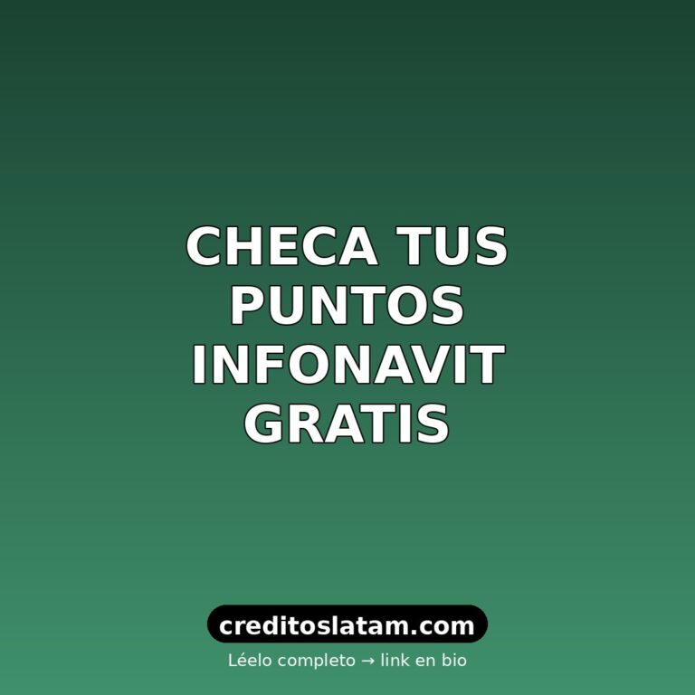 Cómo checar puntos Infonavit en México: 3 formas gratis (2026)