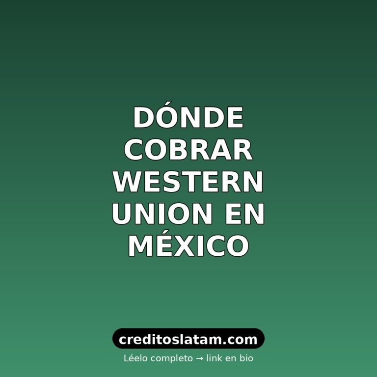 Dónde queda Western Union en México: sucursales y tiendas 2026