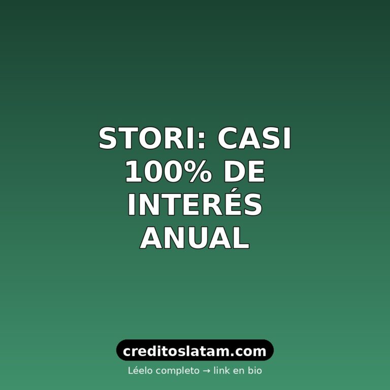 Cuánto cobra Stori de intereses: tasa y CAT real 2026