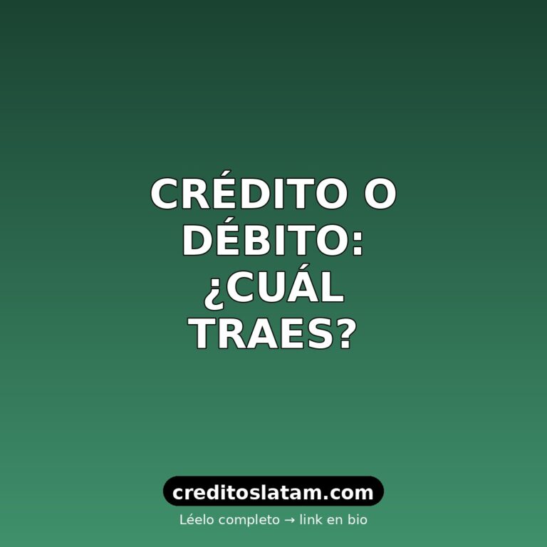 Tarjeta de crédito y débito: cuál es cuál y cómo usarlas en México