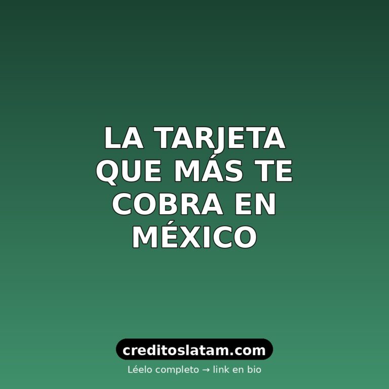 Tarjeta de crédito más cara en México: cuál es y cómo saberlo